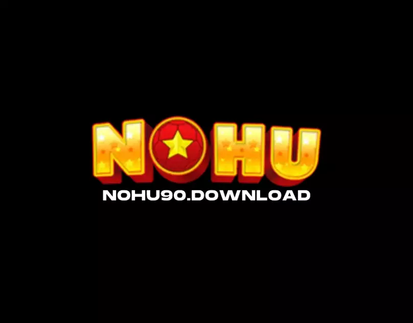 Nohu90 Nohu - Sân Chơi Nổ Hũ Đổi Thưởng Uy Tín #1 Đại Việt